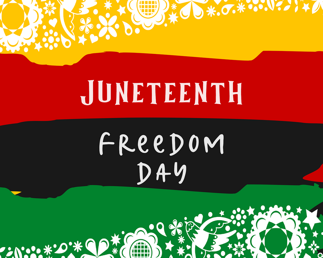 Why Celebrate Juneteenth?