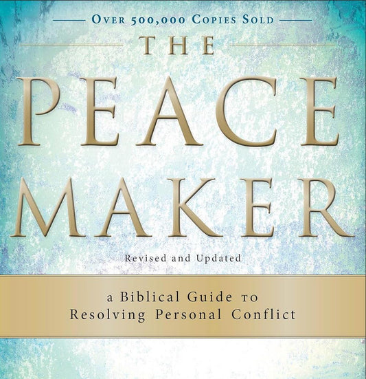 The Peacemaker by Ken Sande